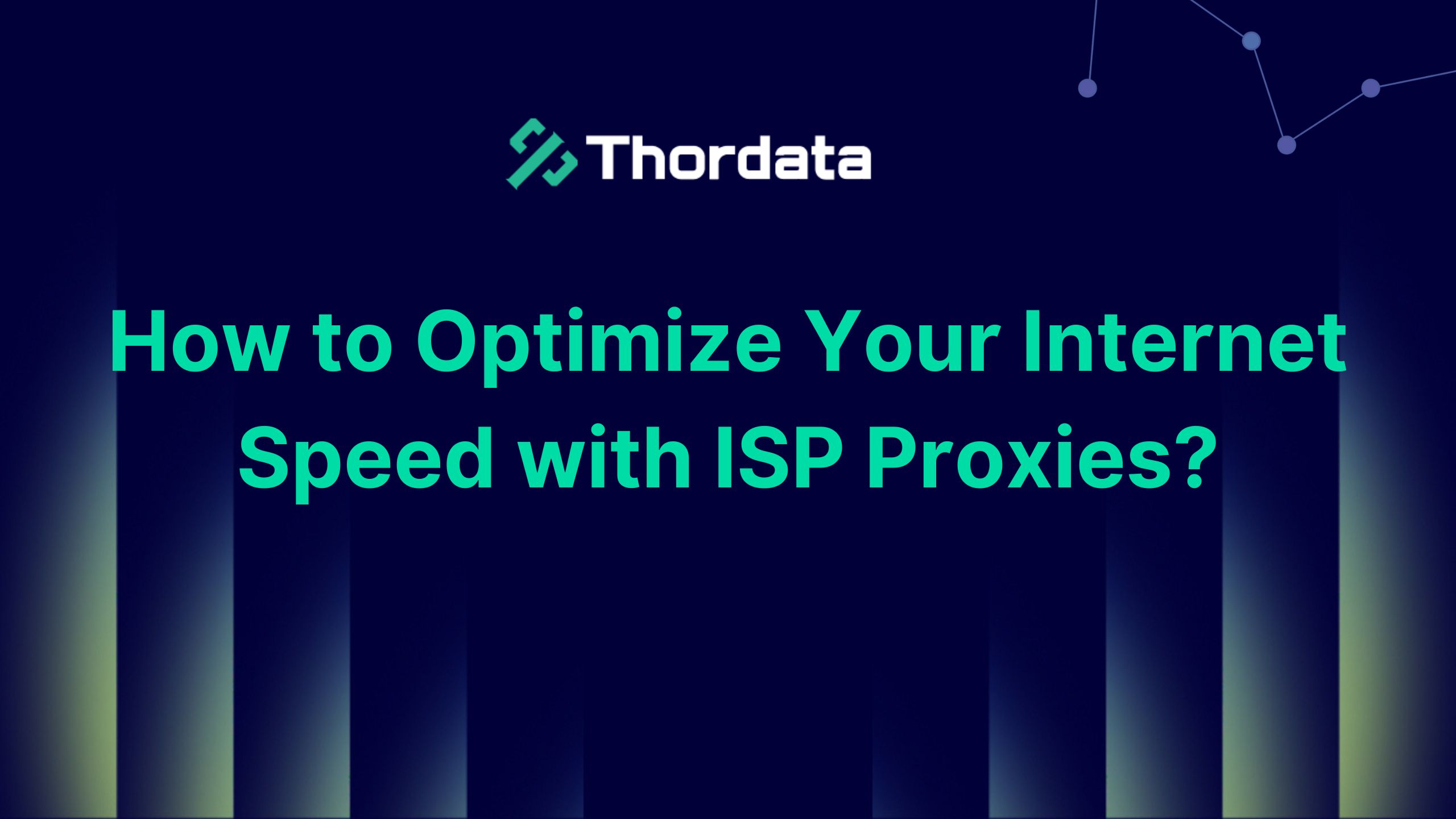 How to Optimize Your Internet Speed with ISP Proxies?