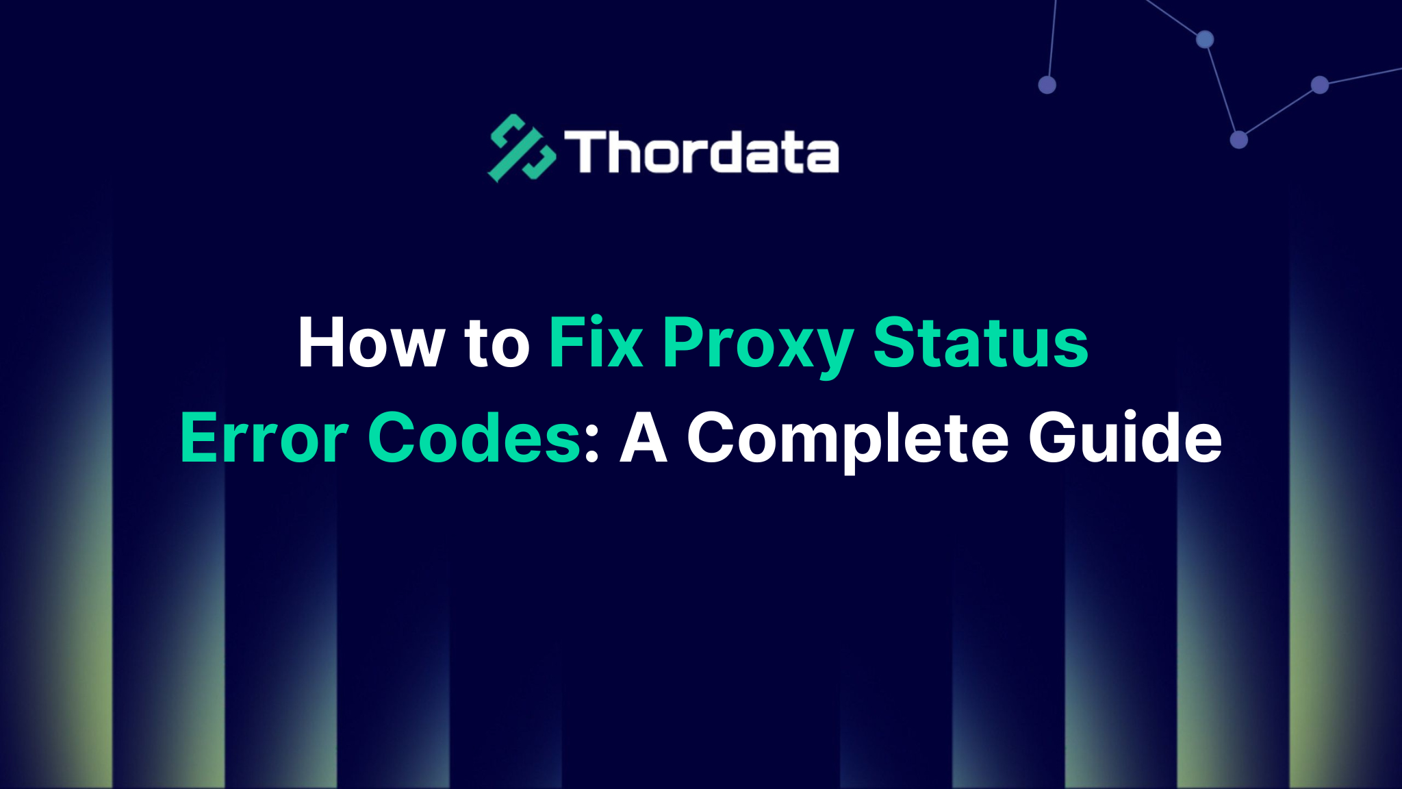 How to Fix Proxy Status Error Codes: A Complete Guide