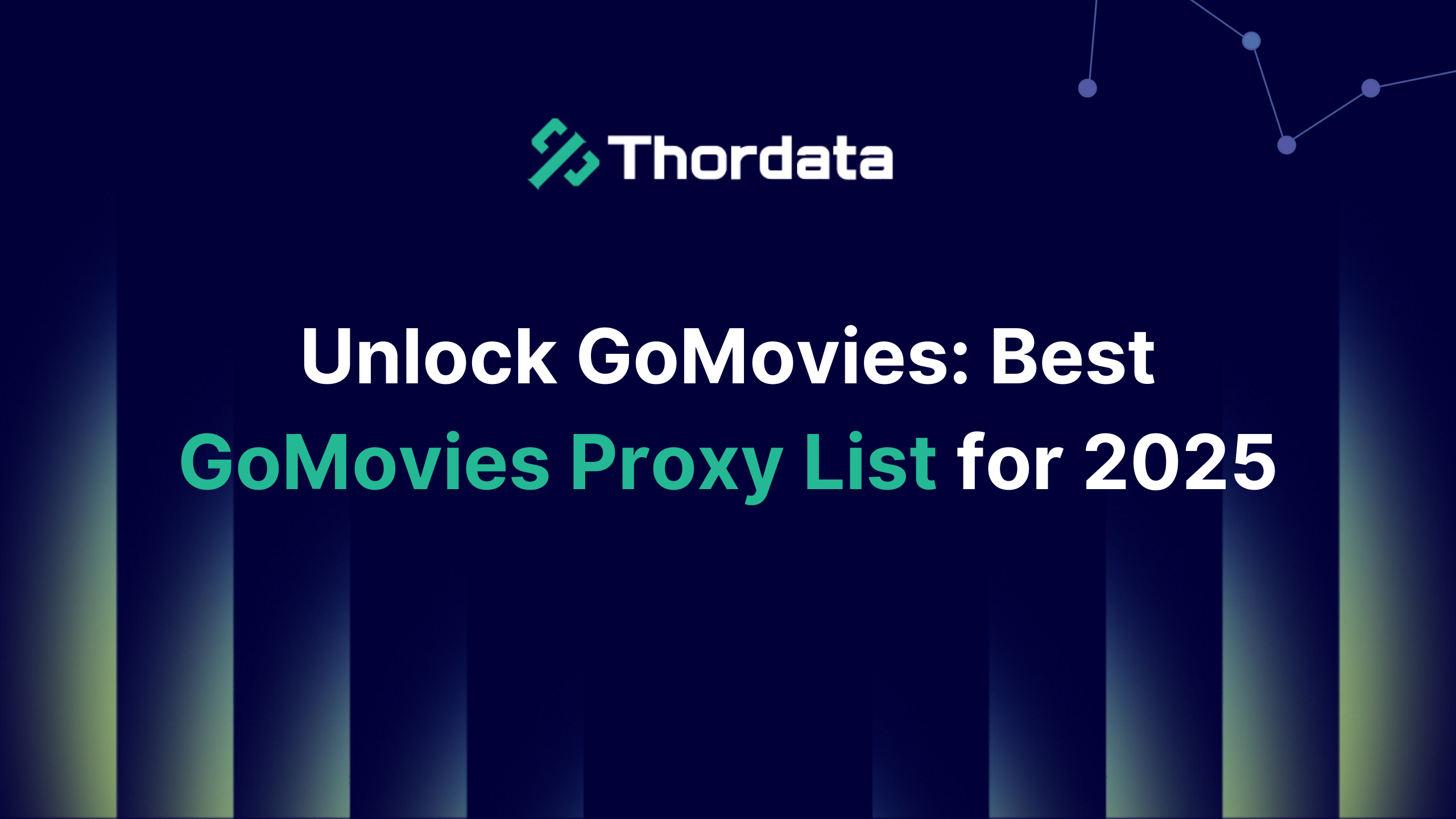 Unlock GoMovies: Best GoMovies Proxy List for 2025