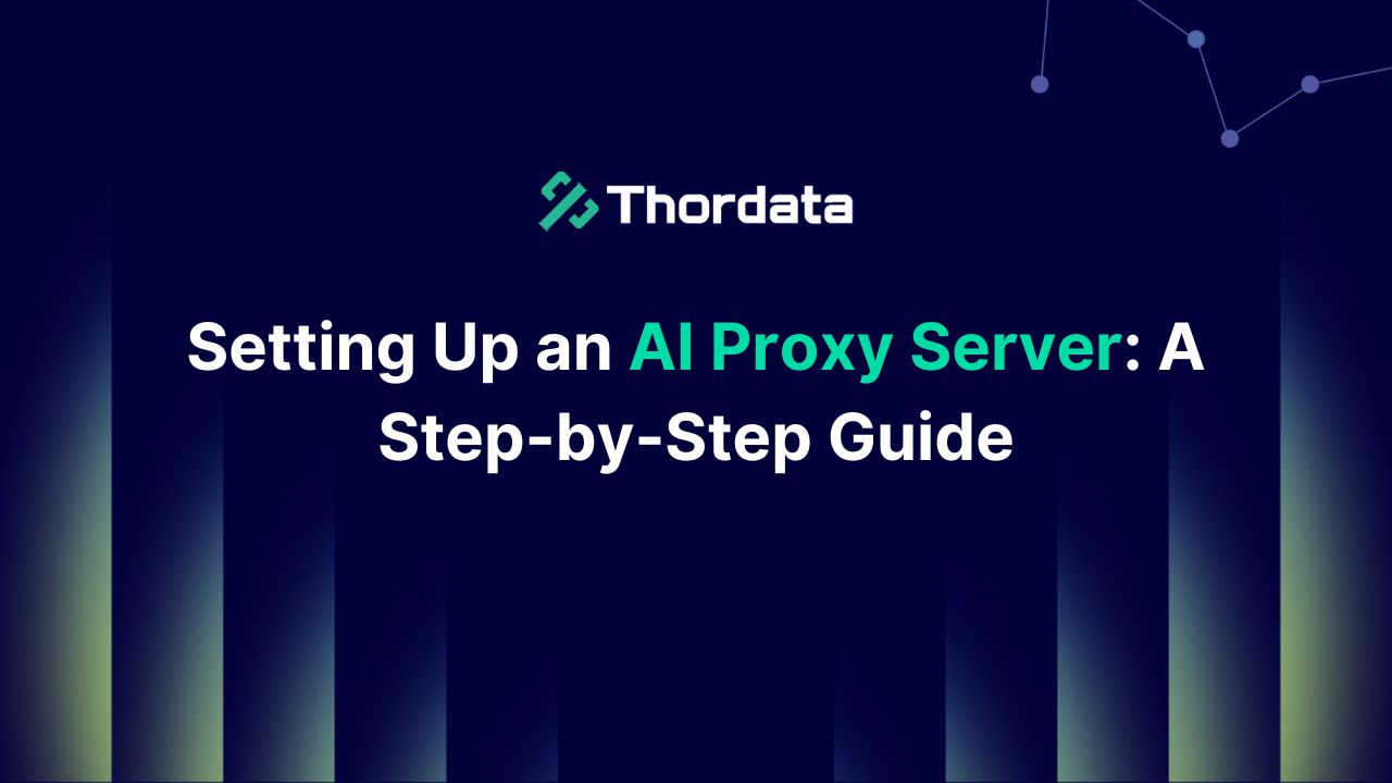 Setting Up an AI Proxy Server: A Step-by-Step Guide