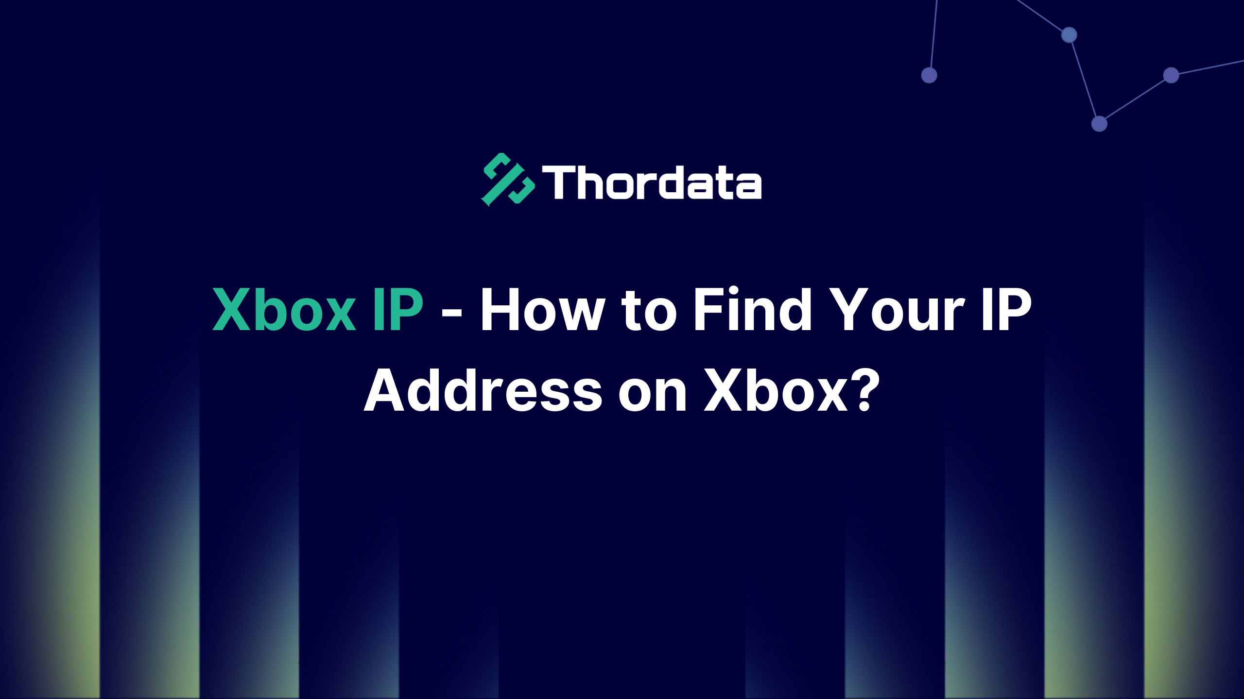 Xbox IP:How to Find Your IP Address on Xbox?