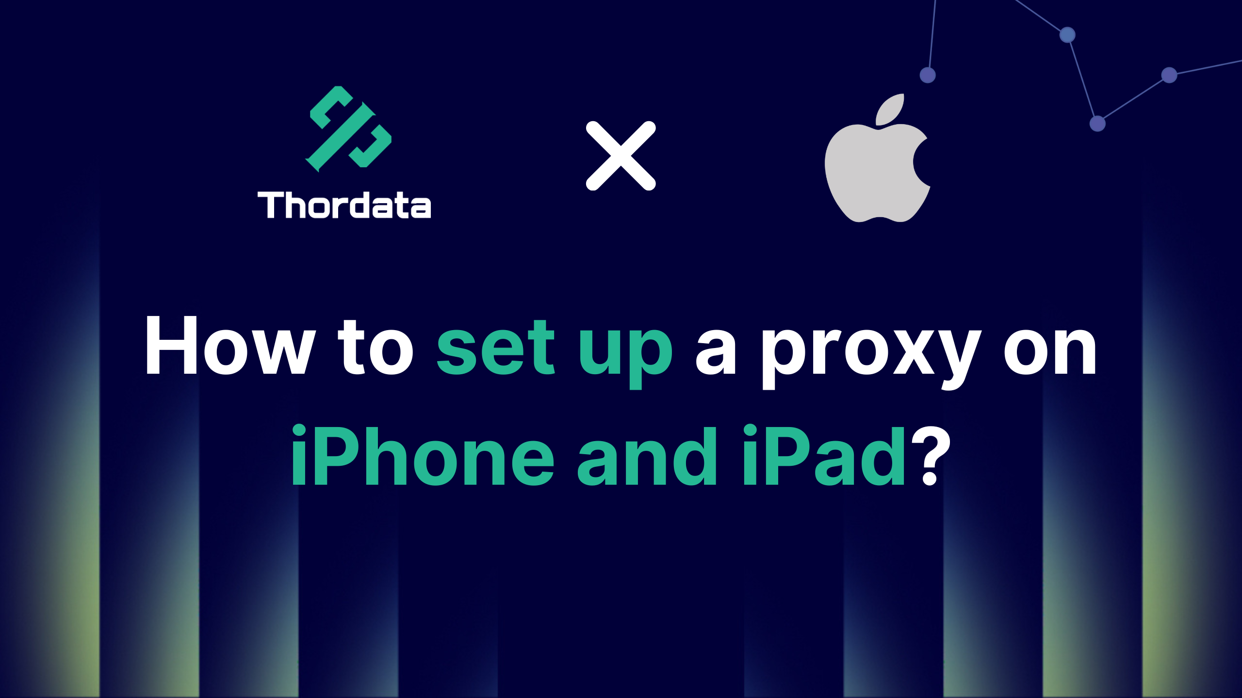 How to set up a proxy on iPhone and iPad?