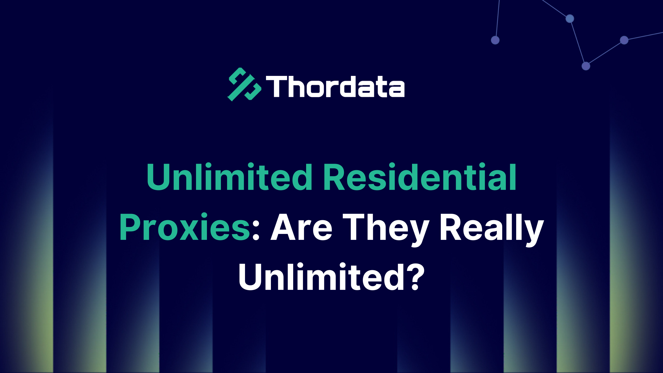 Unlimited Residential Proxies-Are They Really Unlimited?